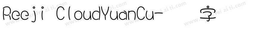 Reeji CloudYuanCu字体转换